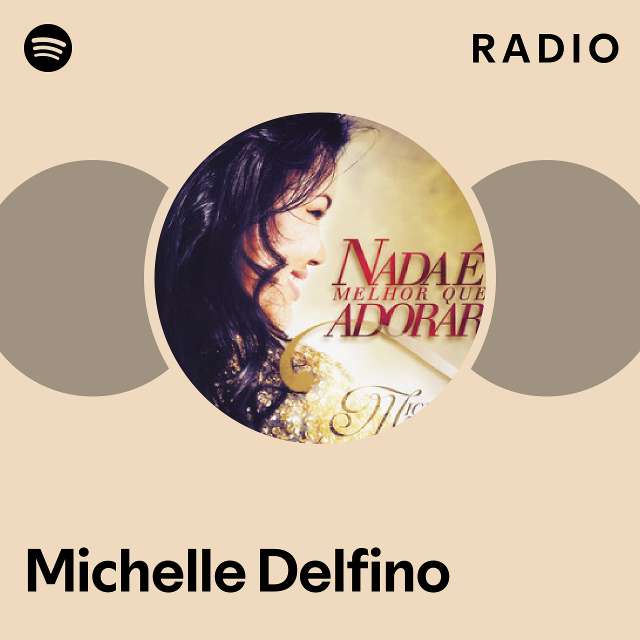 Michelle Delfino Spotify