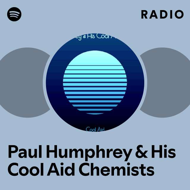 Paul Humphrey & His Cool Aid Chemists | Spotify