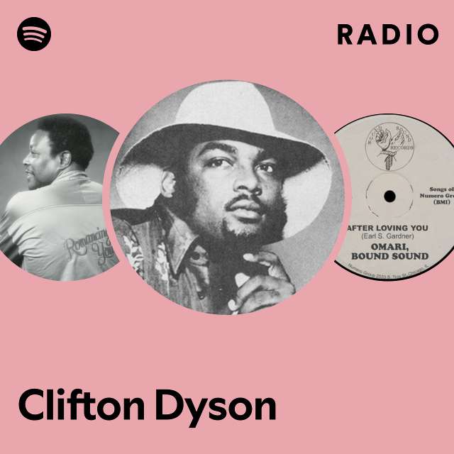 Clifton Dyson | Spotify