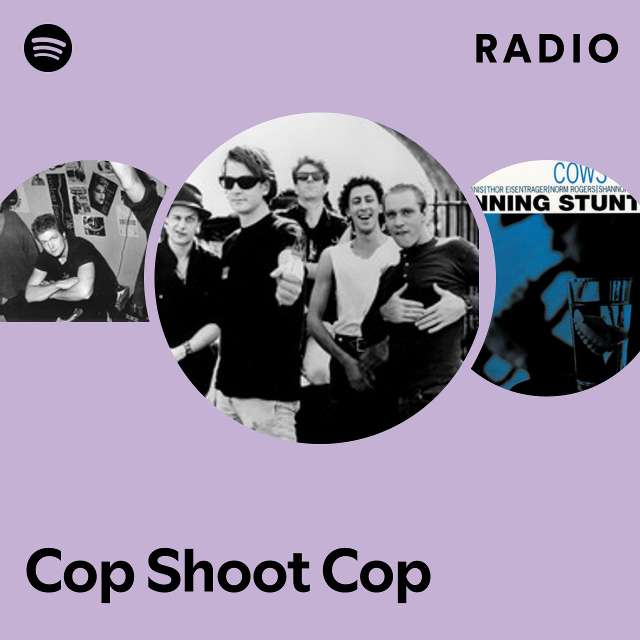 Cop Shoot Cop Radio