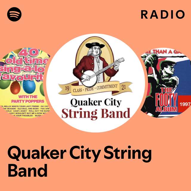 Quaker City String Band Radio playlist by Spotify Spotify