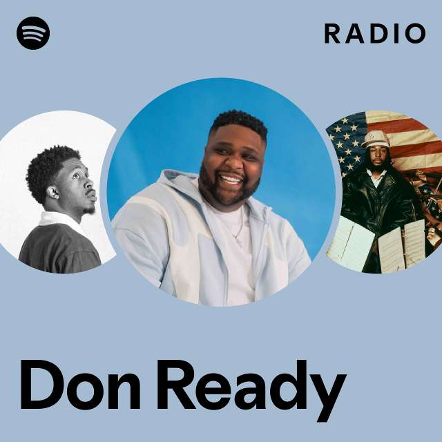 Don Ready Radio - playlist by Spotify | Spotify