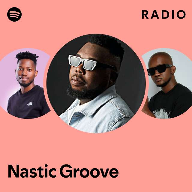 Nastic Groove Radio - playlist by Spotify | Spotify