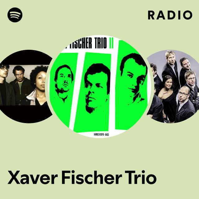 Xaver Fischer Trio | Spotify