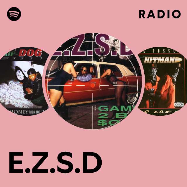 E.Z.S.D | Spotify