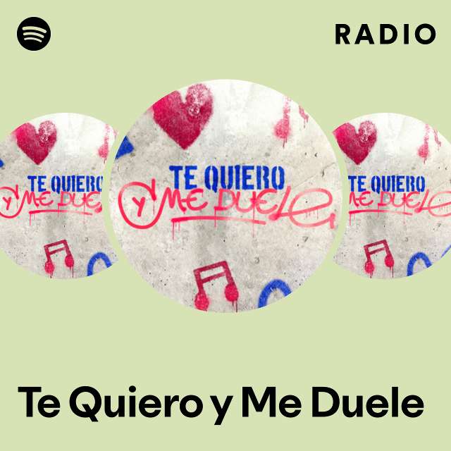 Te Quiero y Me Duele Radio