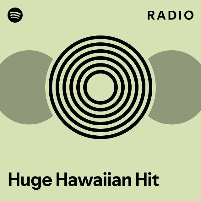 Huge Hawaiian Hit Radio playlist by Spotify Spotify