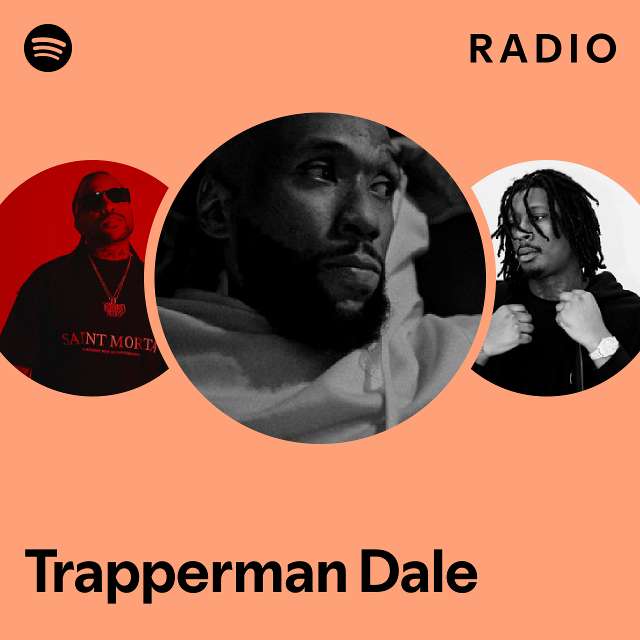 trapperman-dale-radio-playlist-by-spotify-spotify