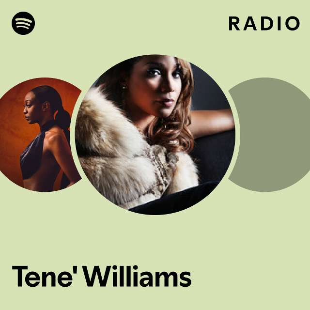 Tene' Williams | Spotify