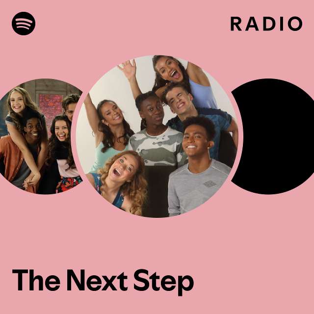 The Next Step Radio - playlist by Spotify | Spotify