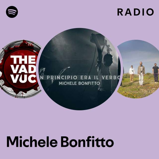 Michele Bonfitto Radio playlist by Spotify Spotify