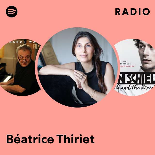 B atrice Thiriet Radio playlist by Spotify Spotify