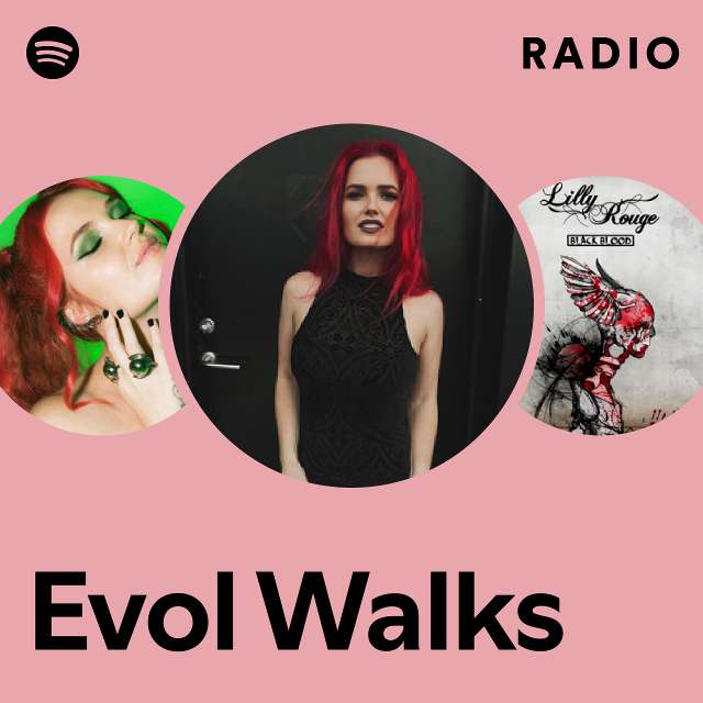 Evol Walks Radio - playlist by Spotify