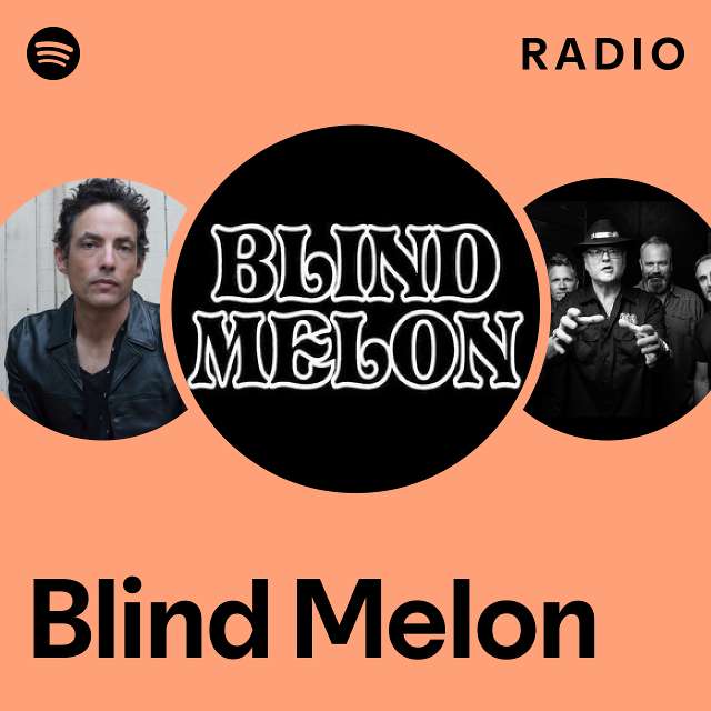 Blind Melon Radio playlist by Spotify Spotify