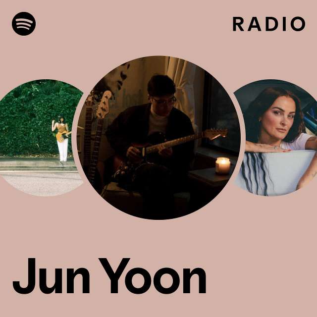 Jun Yoon Radio - playlist by Spotify | Spotify