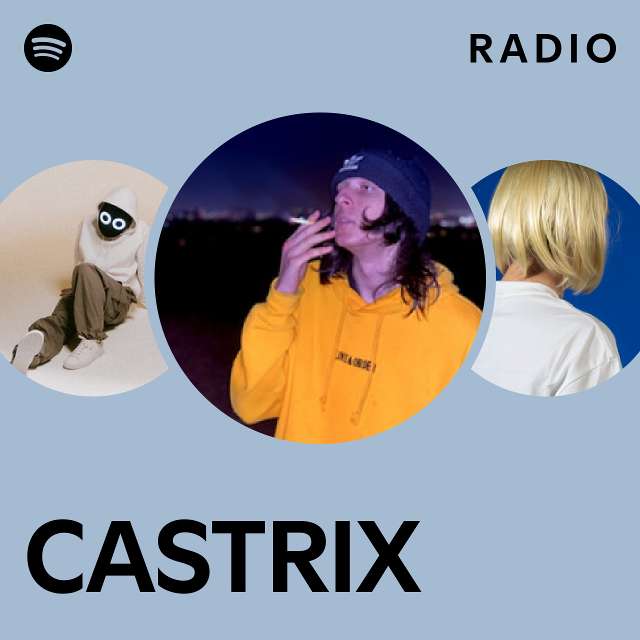 CASTRIX Radio - playlist by Spotify | Spotify