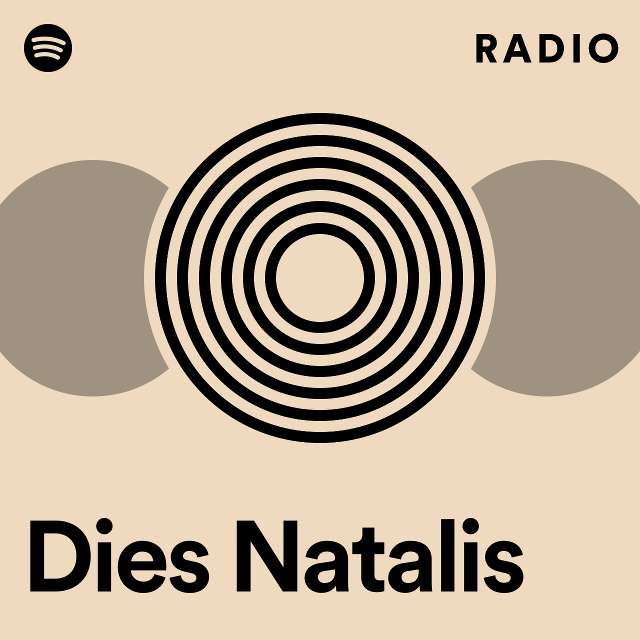 Dies Natalis | Spotify