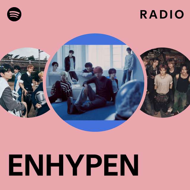 ENHYPEN Radio - playlist by Spotify | Spotify