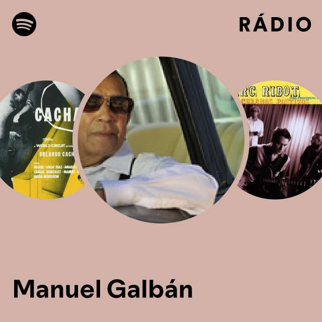 Manuel Galb n Spotify