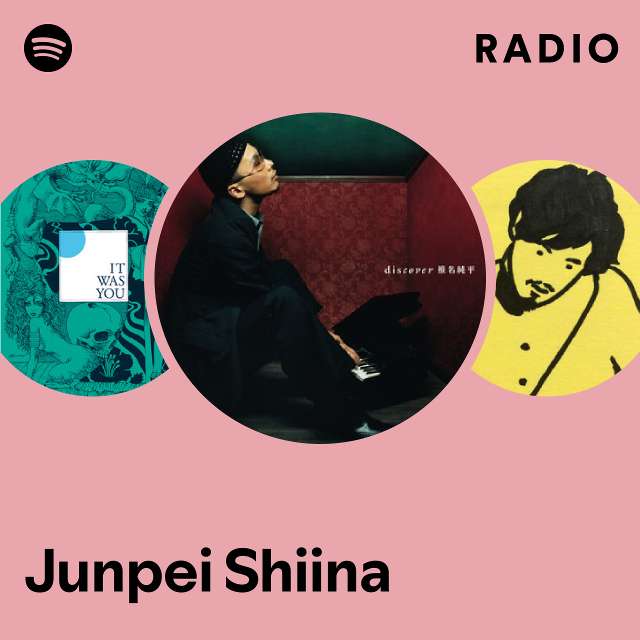 Junpei Shiina Radio - playlist by Spotify | Spotify