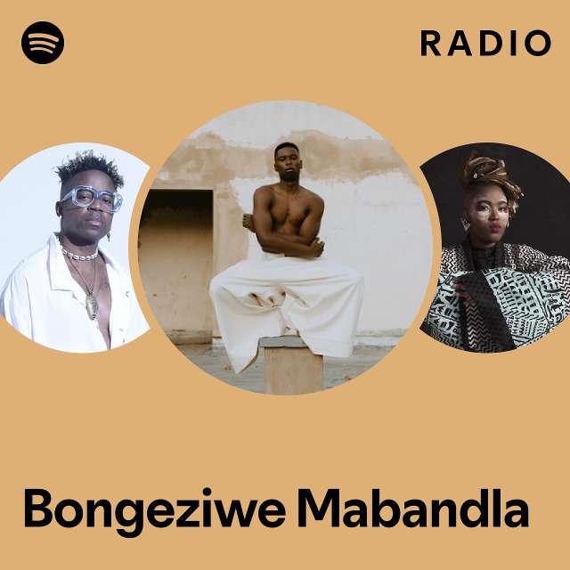 Bongeziwe Mabandla Radio - playlist by Spotify | Spotify