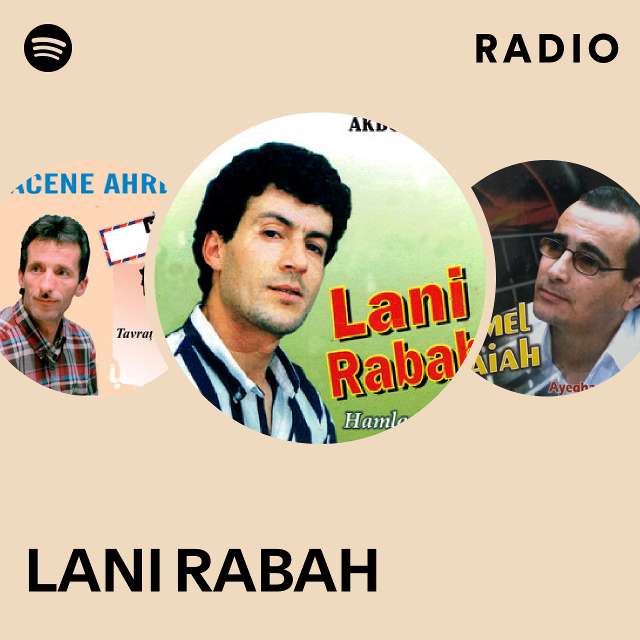 LANI RABAH Radio playlist by Spotify Spotify