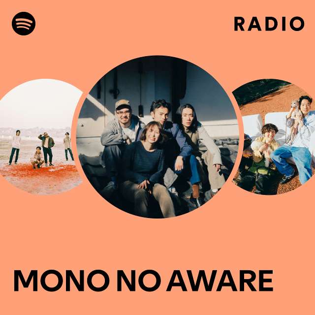 MONO NO AWARE | Spotify