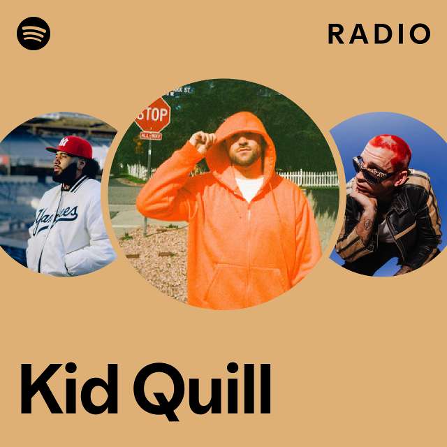 Kid Quill Radio playlist by Spotify Spotify