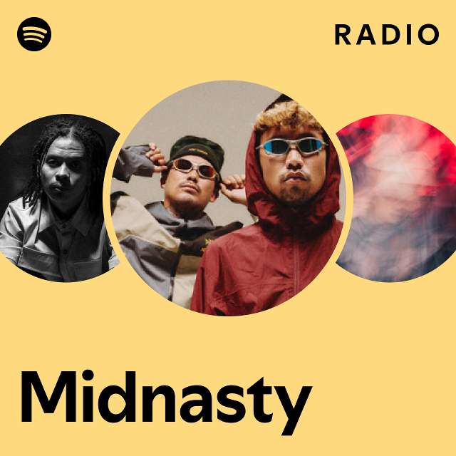 Midnasty Radio - playlist by Spotify | Spotify
