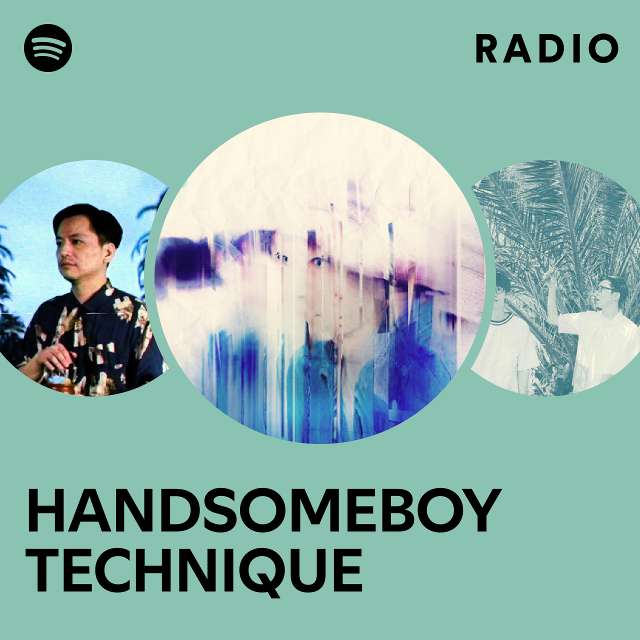 HANDSOMEBOY TECHNIQUE | Spotify