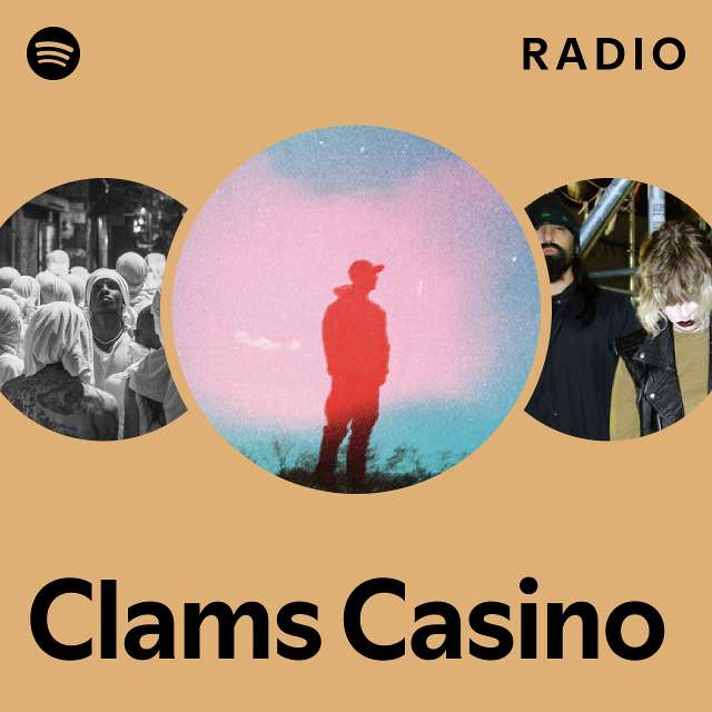 Clams Casino Radio playlist by Spotify Spotify