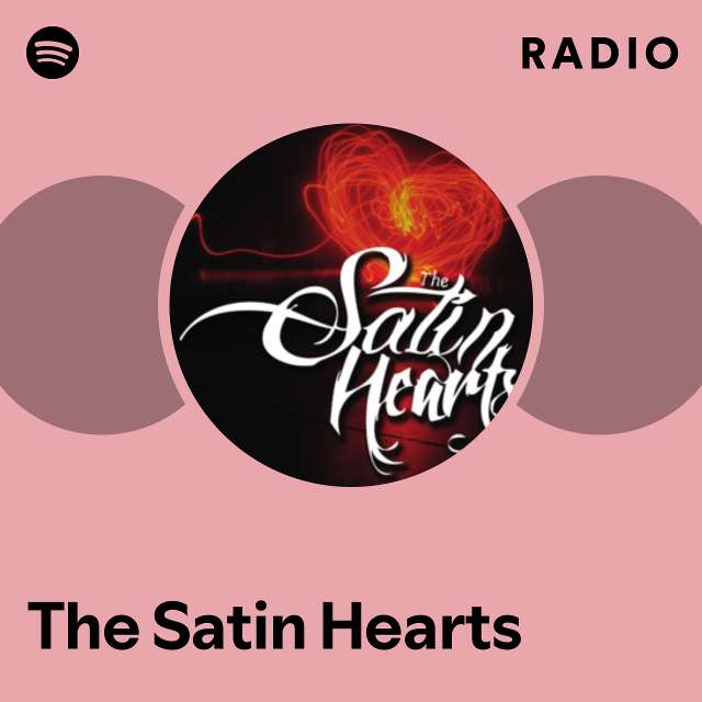 Satin Hearts –