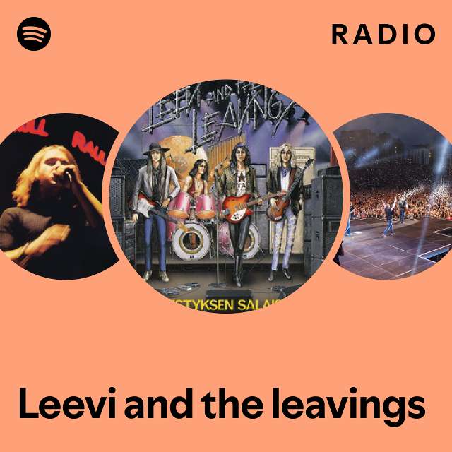 Leevi and the leavings Radio - playlist by Spotify | Spotify