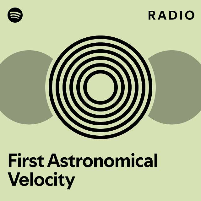 First Astronomical Velocity | Spotify