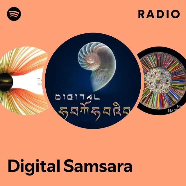 Digital Samsara | Spotify