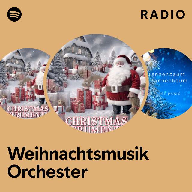 Weihnachtsmusik Orchester Radio playlist by Spotify Spotify