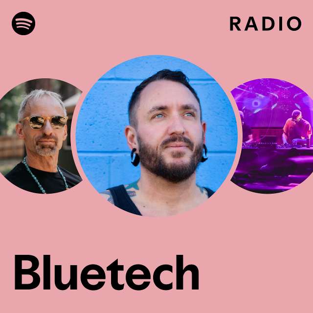 Bluetech Radio - playlist by Spotify | Spotify