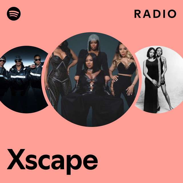 Xscape Radio - playlist by Spotify | Spotify