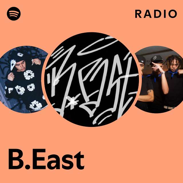 B.East Radio - Playlist By Spotify | Spotify