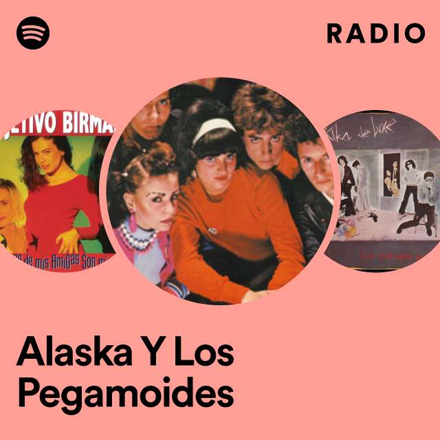 Alaska Y Los Pegamoides Radio