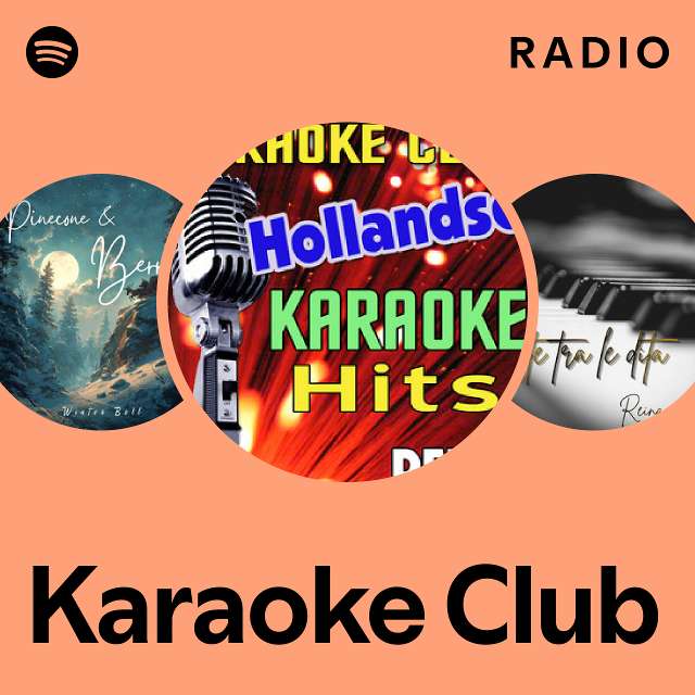 Karaoke Club Radio playlist by Spotify Spotify