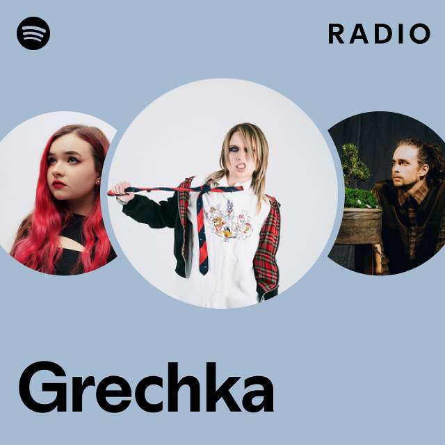 Grechka Radio - Playlist By Spotify | Spotify