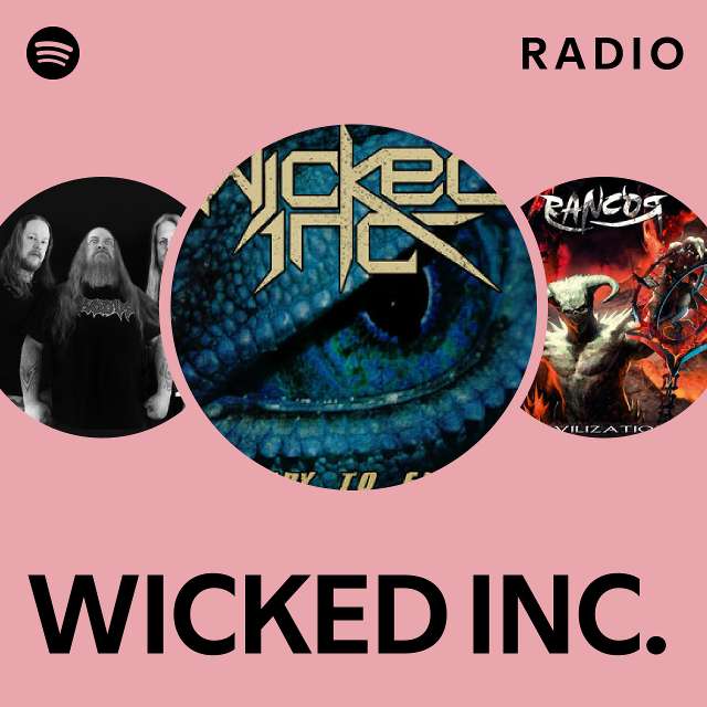 WICKED INC. Radio - Playlist By Spotify | Spotify