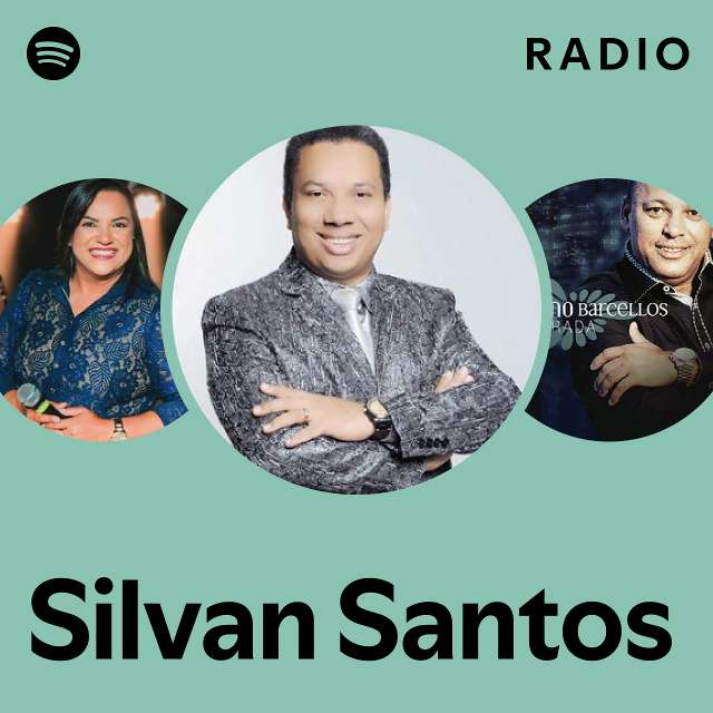 Silvan Santos Radio playlist by Spotify Spotify