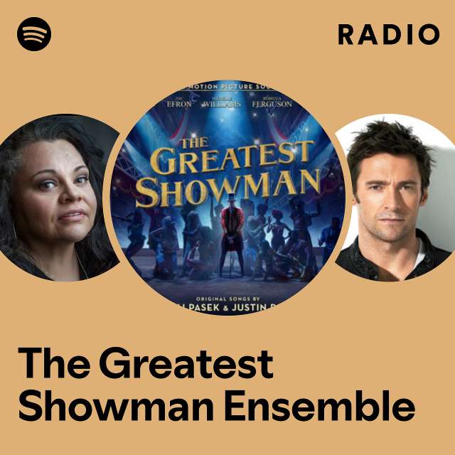 The Greatest Showman Ensemble Radio