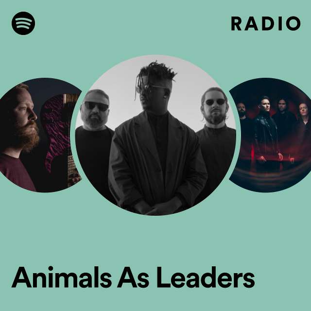 Animals As Leaders Radio