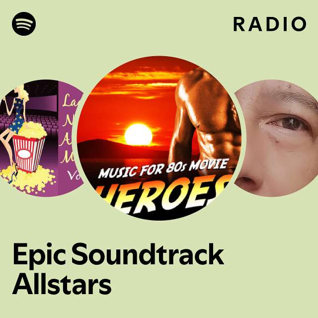 Epic Soundtrack Allstars Radio - playlist by Spotify | Spotify