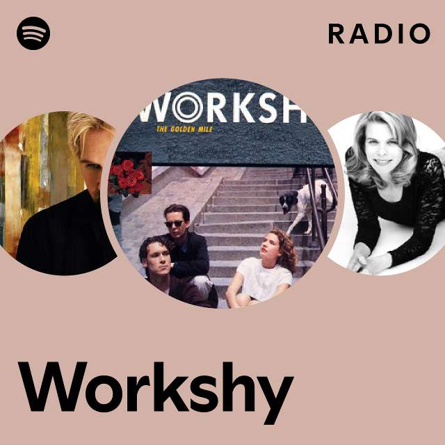 Workshy | Spotify