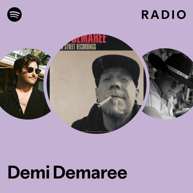 Demi Demaree Radio - playlist by Spotify | Spotify