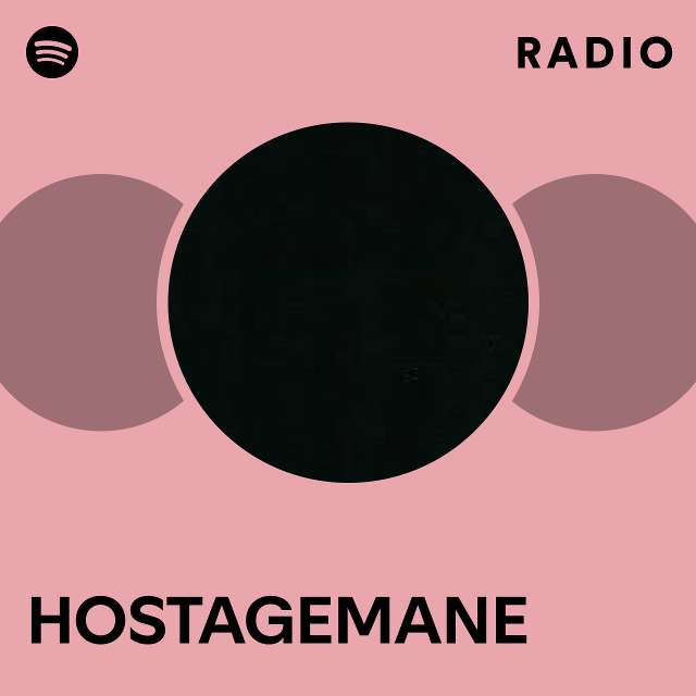 HOSTAGEMANE Radio